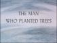 The Man Who Planted Trees