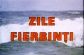 Zile fierbinţi