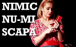 Nimic nu-mi scapă