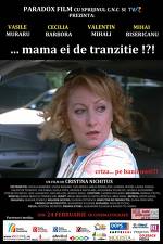 ... Mama ei de tranzitie !?!