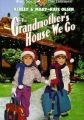 To Grandmother's House We Go