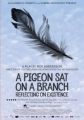 A Pigeon Sat on a Branch Reflecting on Existence