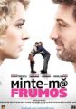 Minte-mă frumos