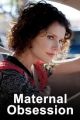 Maternal Obsession