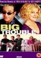 Big Trouble