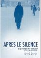 Après le silence - Ce qui n'est pas dit n'existe pas