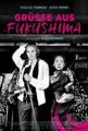 Grüße aus Fukushima