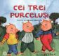 Cei 3 purceluși