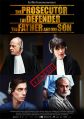 The Prosecutor the Defender the Father and His Son