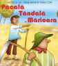 Păcală, Tândală şi Mărioara