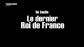 De Gaulle, le dernier roi de France