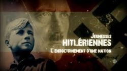 Jeunesses hitlériennes, l'endoctrinement d'une nation