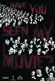Have You Seen My Movie?