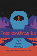 Post Tenebras Lux