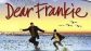 Dear Frankie