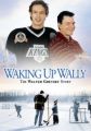 Waking Up Wally: The Walter Gretzky Story