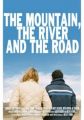 The Mountain, the River and the Road