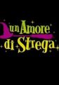 Un amore di strega