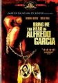 Bring Me the Head of Alfredo Garcia