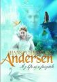 Viaţa mea de basm: Hans Christian Andersen