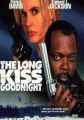 The Long Kiss Goodnight