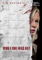While She Was Out