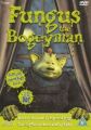 Fungus the Bogeyman