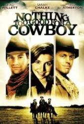 Nimic nu e prea bun pentru un cowboy