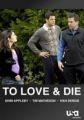 To Love and Die