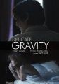 Delicate Gravity