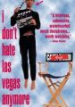 I Don't Hate Las Vegas Anymore