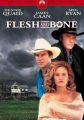 Flesh and Bone
