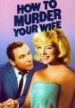 How to Murder Your Wife