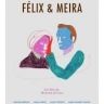 Imagini Félix & Meira