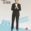 Stand up comedy cu Dragoş Pop