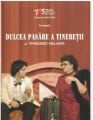 Dulcea pasăre a tinereţii
