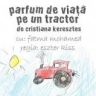 Imagini Parfum de viaţă pe un tractor
